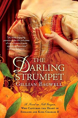 Darling Strumpet: A Novel of Nell Gwynn, Who Captured the Heart of England and King Charles II