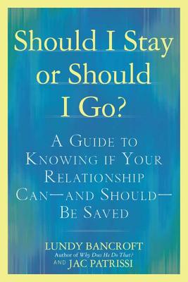 Image for Should I Stay or Should I Go?: A Guide to Knowing if Your Relationship Can--and Should--be Saved