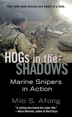 Image for Hogs in the Shadows: Marine Snipers in Action