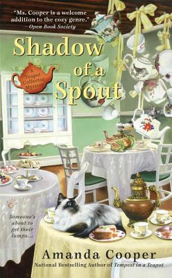 Shadow of a Spout (A Teapot Collector Mystery)