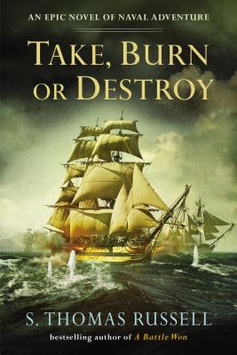Take, Burn or Destroy (A Charles Hayden Novel)