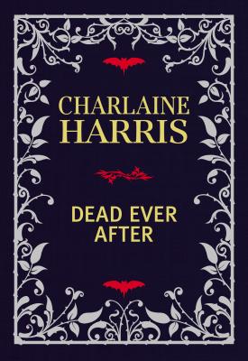 Dead Ever After: Limited Signed Linen Bound Edition (Sookie Stackhouse/True Blood)