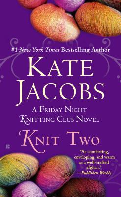 Knit Two (Friday Night Knitting Club)