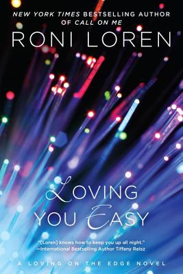 Loving You Easy: A Loving on the Edge Novel