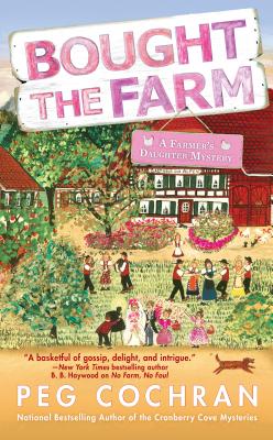 Bought the Farm (Farmer's Daughter Mystery)