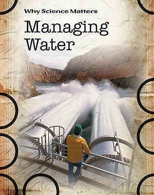 Managing Water (Why Science Matters)