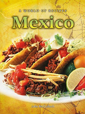 Image for Mexico (A World of Recipes)