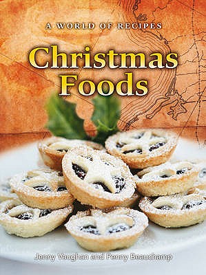 Christmas Foods (A World of Recipes)