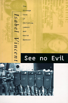 Image for See No Evil: The Strange Case Of Christine Lamont And David Spencer