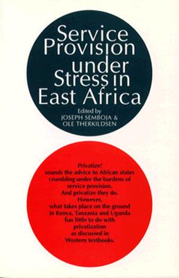 Service Provision Under Stress in East Africa