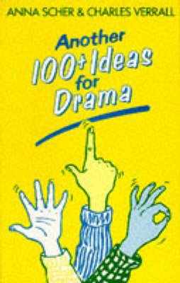 Another 100+ Ideas for Drama (100 Plus Ideas for Drama)