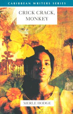 Crick Crack, Monkey (Caribbean Writers Series)