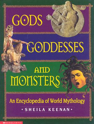 Image for Gods, Goddesses, and Monsters: An Encyclopedia of World Mythology Gods, Goddesses, and Monsters: An Encyclopedia of World Mythology