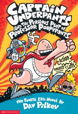 Image for #4 Captain Underpants and the Perilous Plot of Professor Poopypants