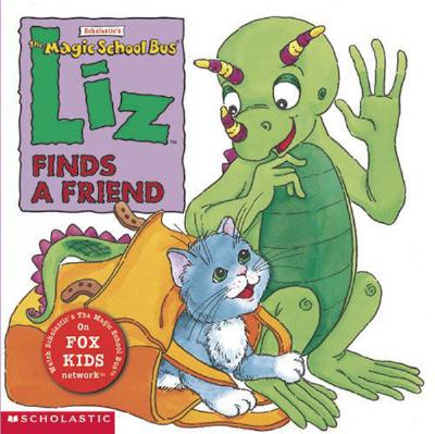 Image for Liz Finds A Friend (Magic School Bus) Liz Finds A Friend (Magic School Bus)