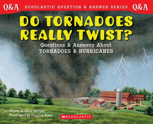 Image for Do Tornadoes Really Twist? (Scholastic Question & Answer): Do Tornadoes Really Twist?