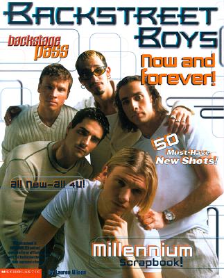 Backstreet Boys: Now And Forever: Your Millennium Keepsake Scrapbook (Backstage Pass)