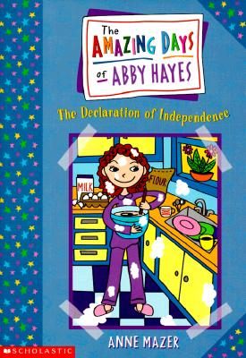 Image for "Amazing Days Of Abby Hayes, The #02: Declaration Of Independence"