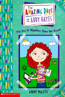 The Amazing Days of Abby Hayes, the #06: the Pen Is Mightier Than the Sword