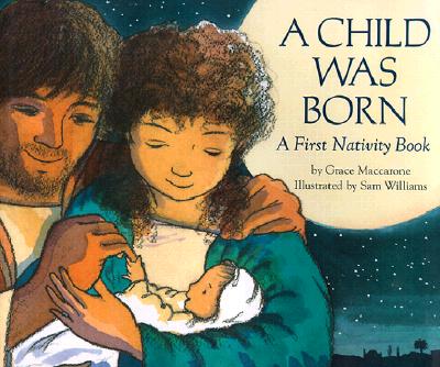 Image for A Child Was Born: A First Nativity Book