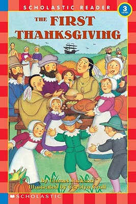 Image for Scholastic Reader Level 3: First Thanksgiving, The (level 3) (Hello Reader) Scholastic Reader Level 3: First Thanksgiving, The (level 3) (Hello Reader)