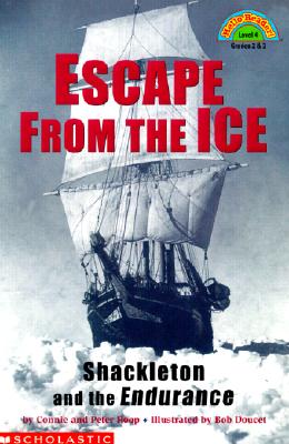 Escape from the Ice: Shackleton and the Endurance (HELLO READER LEVEL 4)