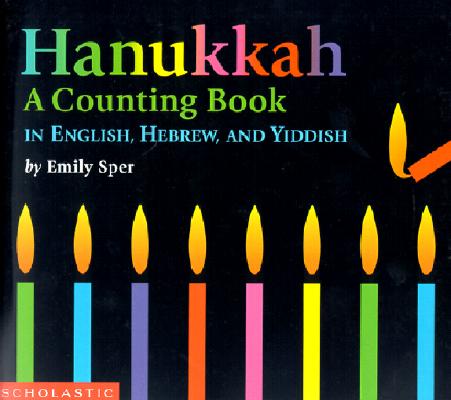 Hanukkah: A Counting Book in English, Hebrew, and Yiddish