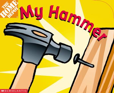 Image for My Hammer (Home Depot) My Hammer (Home Depot)