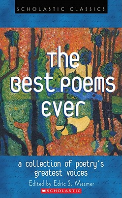 Image for The Best Poems Ever (Scholastic Classics)