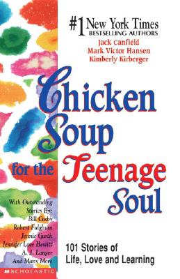 Teenage Soul I: 101 Stories Of Life, Love & Learning (Chicken Soup)
