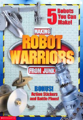 Making Robot Warriors From Junk