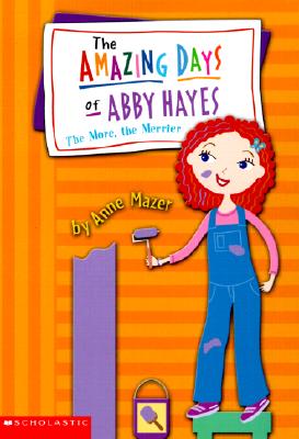 The More, The Merrier (The Amazing Days of Abby Hayes, No. 8)