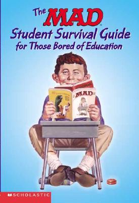 Image for The Mad Student Survival Guide For Those Bored Of Education (Mad Magazine)