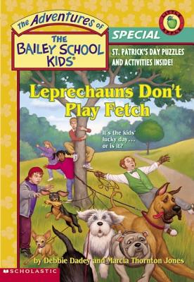 Leprechauns Don't Play Fetch (Bailey School Kids Holiday Special)