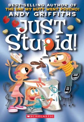 Image for Just Stupid! (Andy Griffiths' Just! Series)