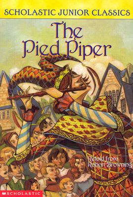 The Pied Piper (Scholastic Junior Classics)