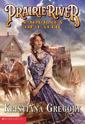 Prairie River #1: A Journey Of Faith