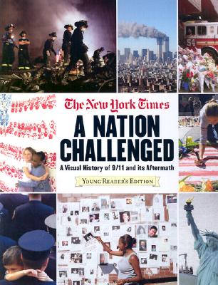 Image for The New York Times: A Nation Challenged A Visual History Of 9/11 The New York Times: A Nation Challenged A Visual History Of 9/11