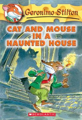 Cat and Mouse in a Haunted House (Geronimo Stilton, No. 3)