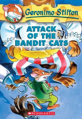 Attack of the Bandit Cats (Geronimo Stilton, No. 8)