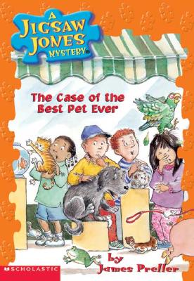 The Case of the Best Pet Ever (Jigsaw Jones Mystery, No. 22)