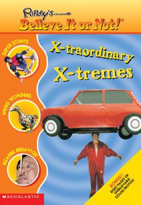X-traordinary X-tremes (Ripley's)
