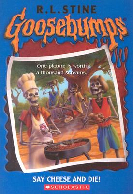 Goosebumps: Say Cheese and Die!