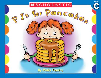 P is for Pancakes (Little Leveled Readers, Level C)
