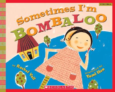 Sometimes I'm Bombaloo (A Big Feelings Book)