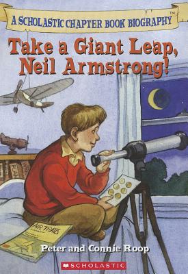 Before I Made History: Take a Giant Leap, Neil Armstrong!