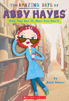Now You See It, Now You Don't (Abby Hayes #15)