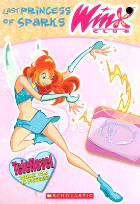 Winx Club: Last Princess of Sparks (telenovel #2)