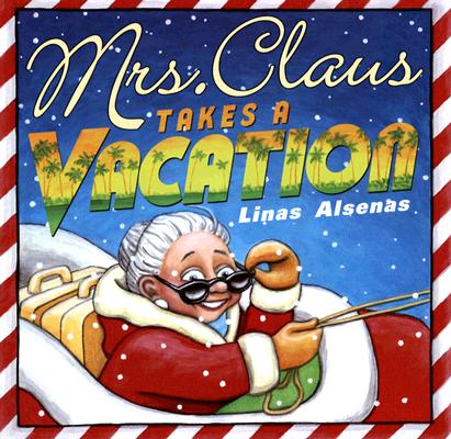 Mrs. Claus Takes A Vacation