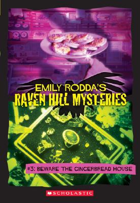 Image for Beware the Gingerbread House (Raven Hill Mysteries #3) Beware the Gingerbread House (Raven Hill Mysteries #3)